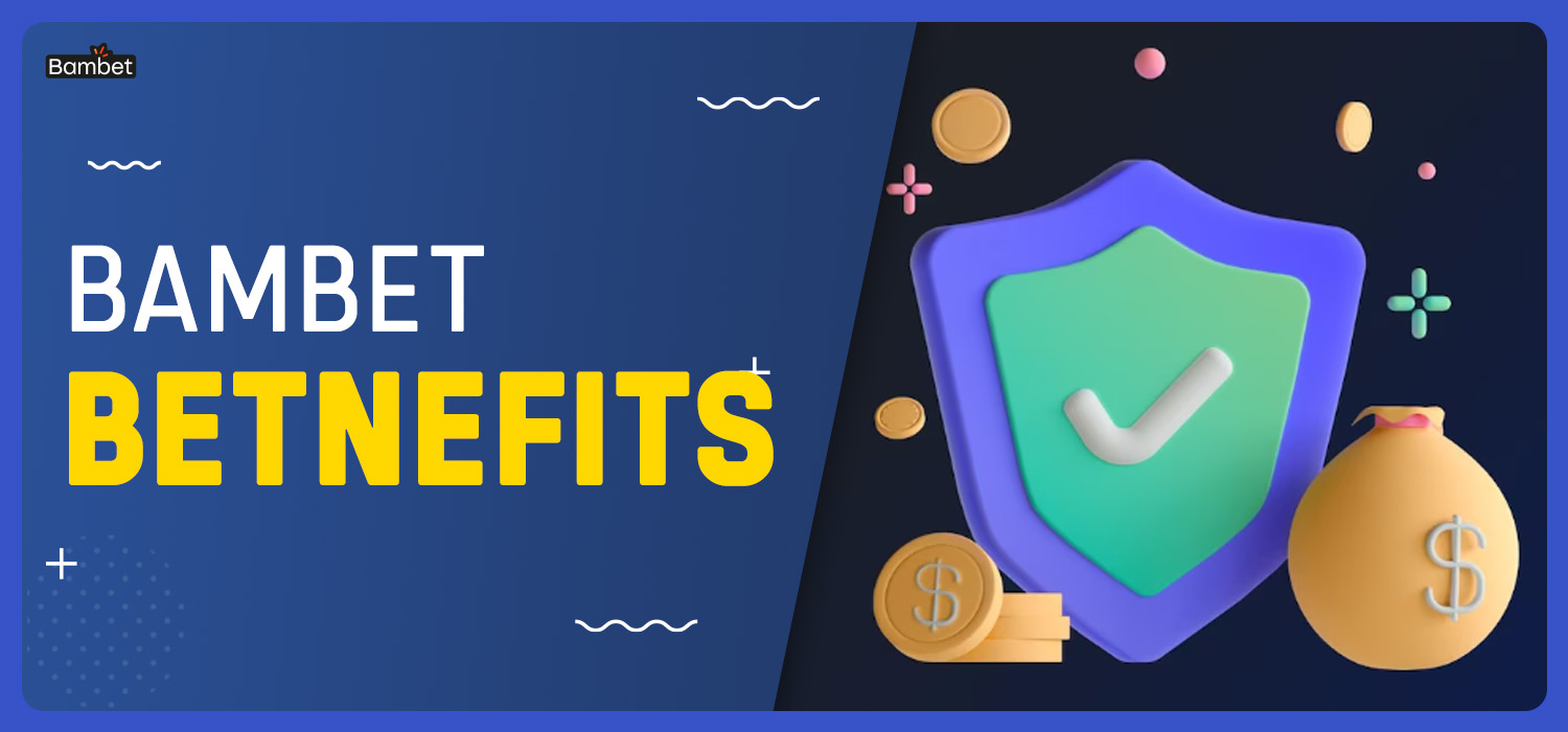 benefits if betting with bambet